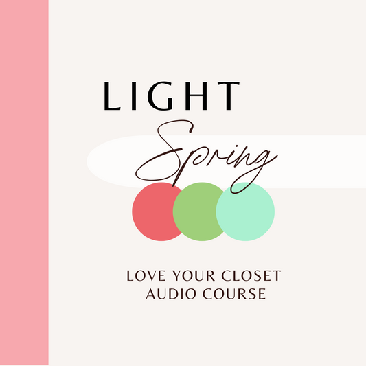 Light Spring - Love Your Closet Audio Course