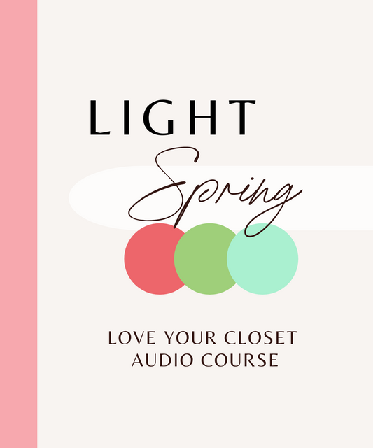 Light Spring - Love Your Closet Audio Course