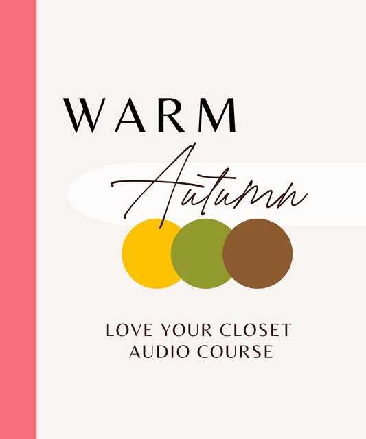 Warm Autumn - Love Your Closet Audio Course
