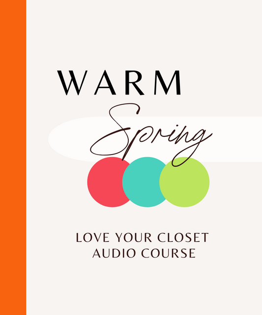 Warm Spring - Love Your Closet Audio Course